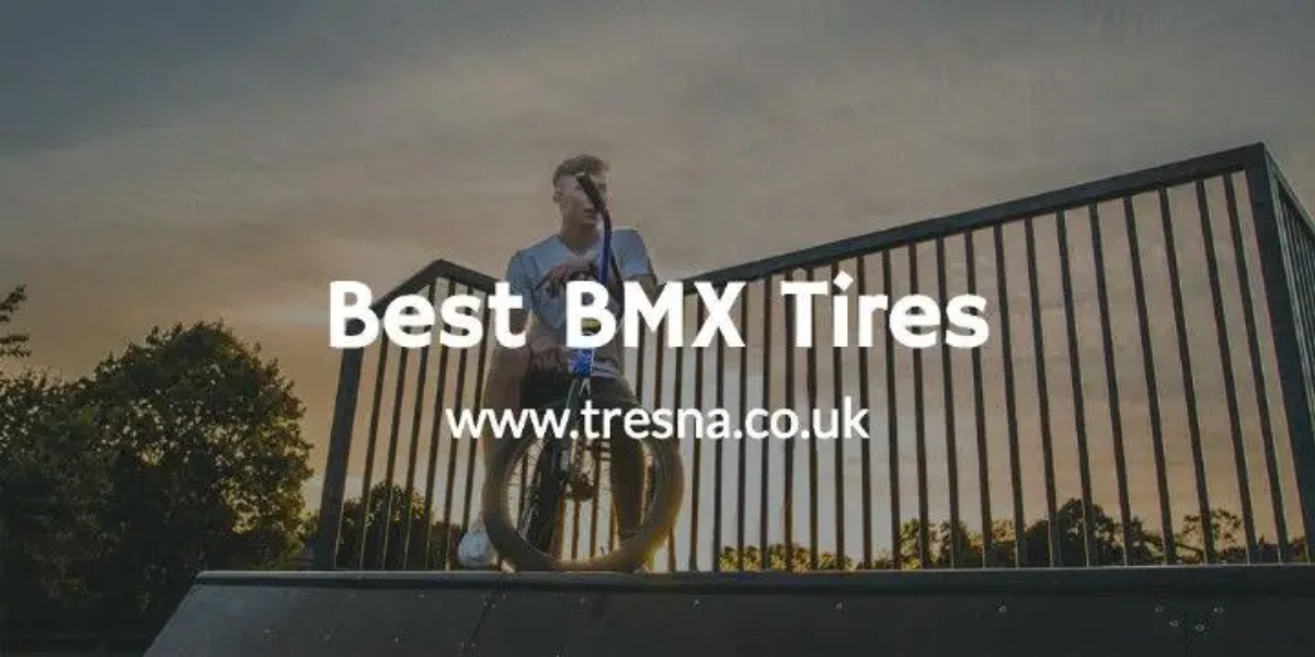 Best BMX Bike Tires For Street and Park