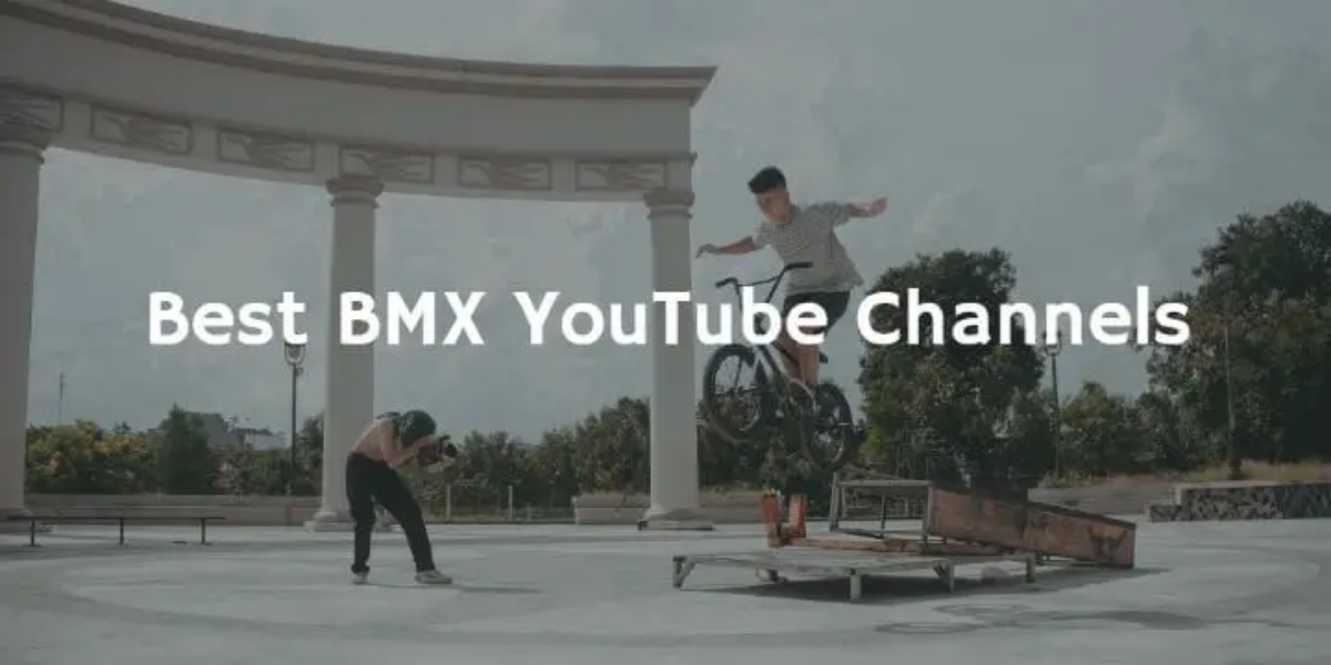 best YouTube channel for BMX