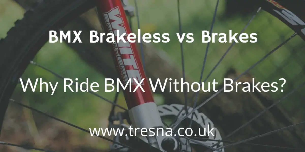 Brakeless vs BMX Bikes