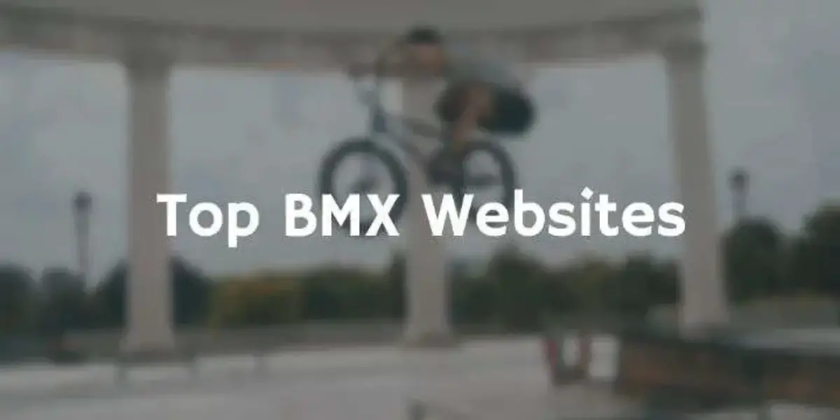 Top BMX Websites to Read in 2023